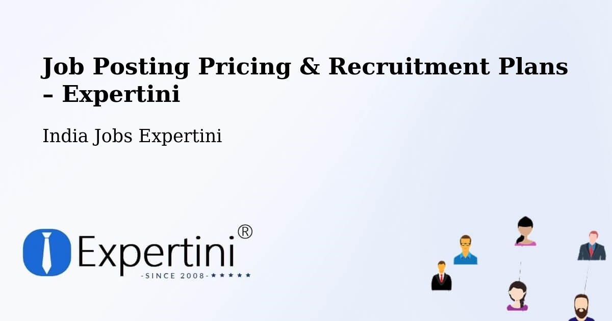 Job Posting Pricing & Recruitment Plans – Guntakal Junction - Guntakal Junction, India Jobs Expertini